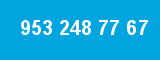 953 248 77 67